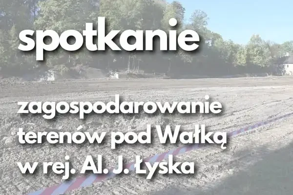Cieszyn: konsultacje w sprawie terenów pod Wałką już 16 października
