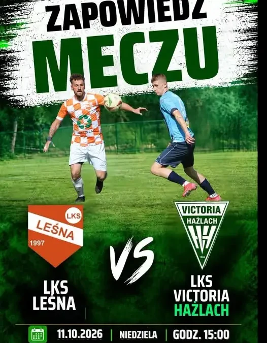 LKS Leśna zmierzy się z Victorią Hażlach w 10. kolejce ligi okręgowej