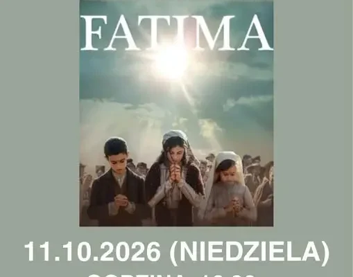 Projekcja filmu „Fatima” w Centrum Kultury Stodoła w Zamarskach