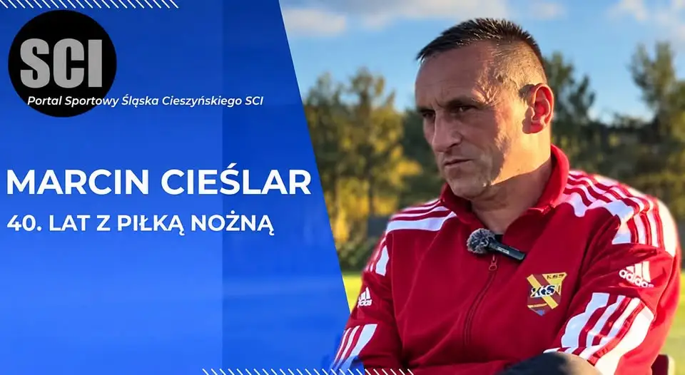 Wywiad z Marcinem Cieślarem – 40 lat na piłkarskich boiskach Powiatu Cieszyńskiego
