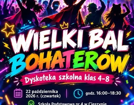 Wielki Bal Bohaterów w Szkole Podstawowej nr 4 w Cieszynie – 22 października 2026