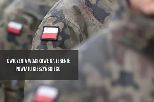 Ćwiczenia wojskowe na Śląsku Cieszyńskim – mieszkańcy usłyszą strzały i wybuchy