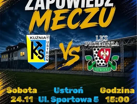 Kuźnia Ustroń podejmie Przemszę Siewierz w IV Lidze Śląskiej