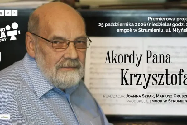 Premiera filmu „Akordy Pana Krzysztofa” w Strumieniu