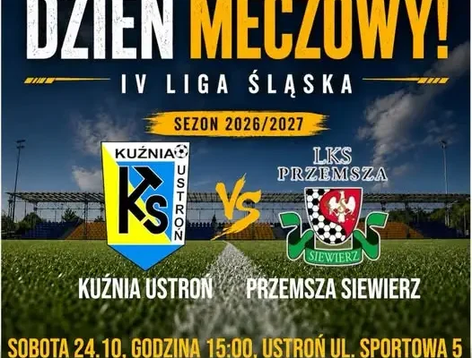 Kuźnia Ustroń podejmuje Przemszę Siewierz w 14. kolejce IV ligi śląskiej