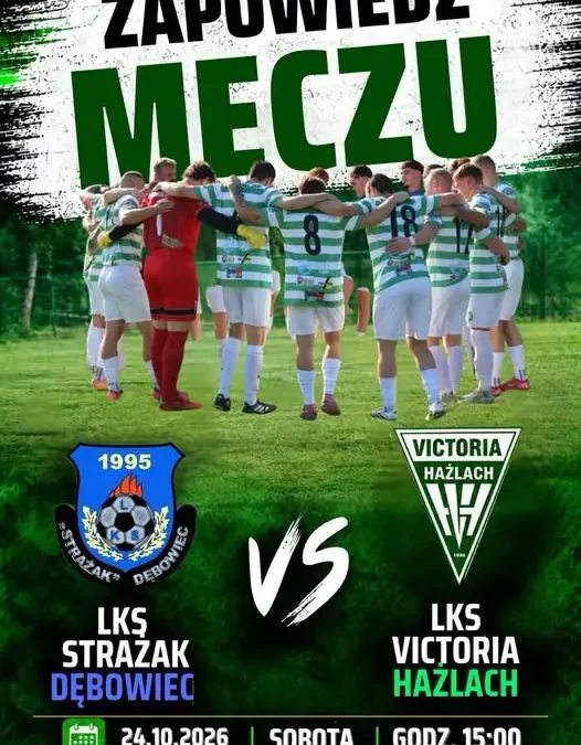 LKS Strażak Dębowiec zmierzy się z LKS Victoria Hażlach w 12. kolejce ligi okręgowej